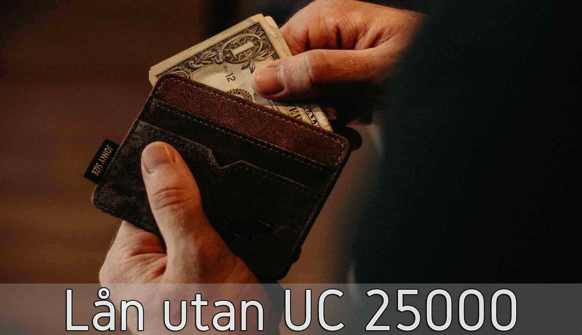 Lån utan UC 25000