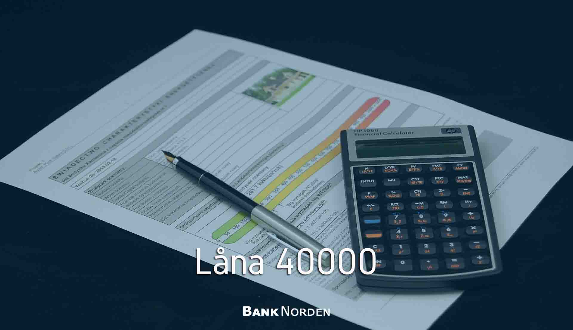Låna 40000