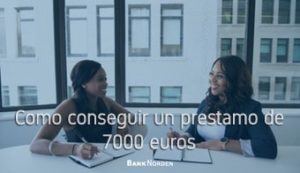 Como conseguir un prestamo de 7000 euros