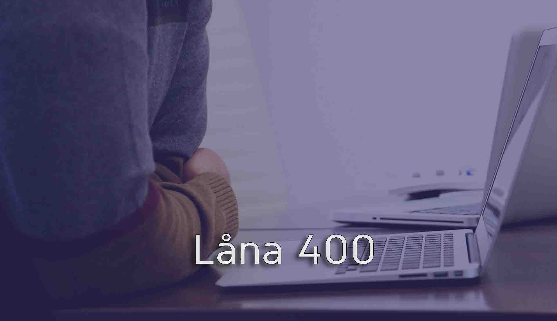 Låna 400