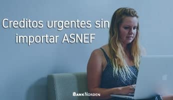 Creditos urgentes sin importar ASNEF