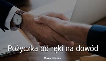 Pożyczka od ręki na dowód