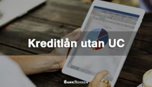 Kreditlån utan UC