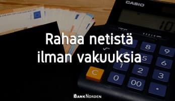 Rahaa netistä ilman vakuuksia