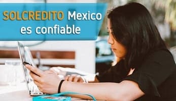 SOLCREDITO Mexico es confiable