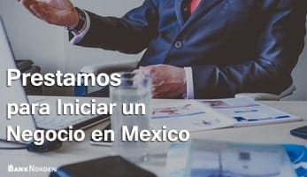 Prestamos para Iniciar un Negocio en Mexico