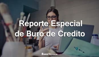 Reporte Especial de Buro de Credito